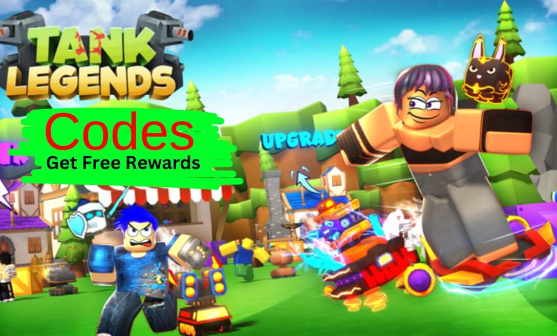 Roblox Tank Legends Codes April 2024 Get Free Rewards