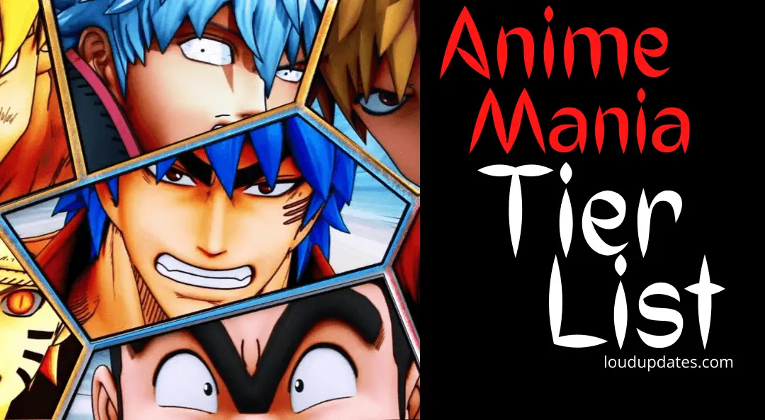 Anime Mania Tier List Updated August 2023