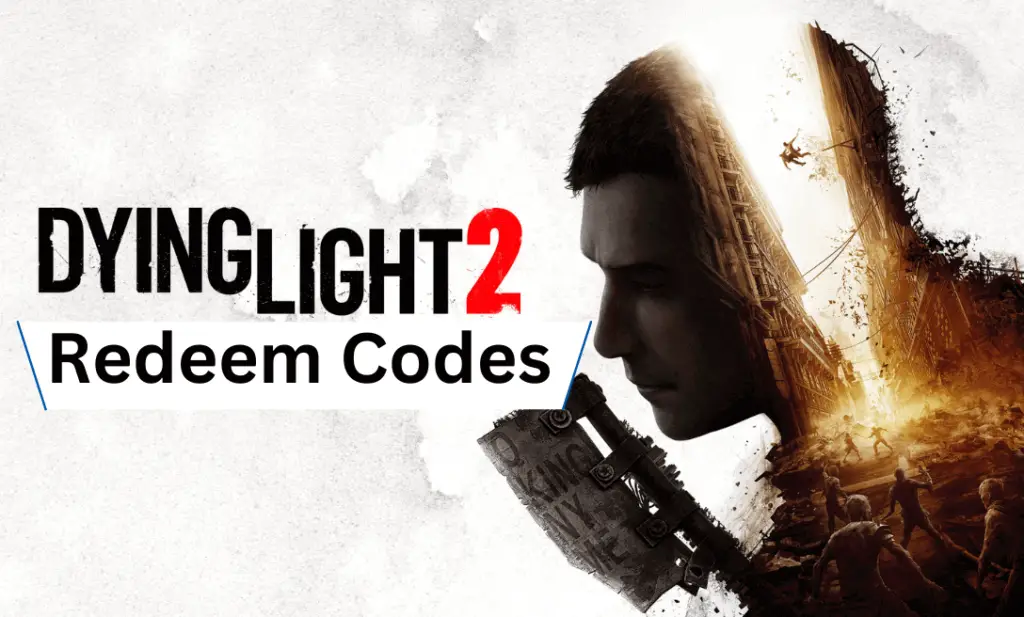 Dying Light 2 Docket Codes (February 2024) All Working Codes