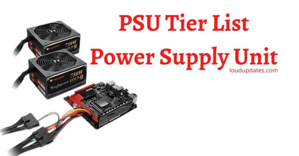 PSU Tier List Updated Power Supply Units 2024